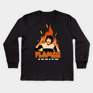 Flames flames on the side of my face Kids Long Sleeve T-Shirt